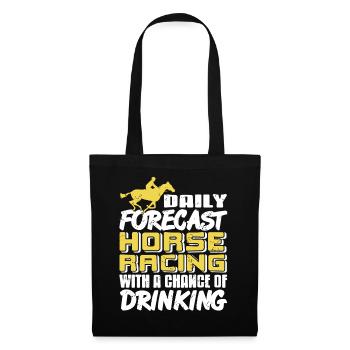 Horse Racing Forecast with Race Day Drinking Humor - Stoffbeutel - Schwarz - Vorne