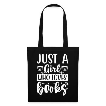 Just a girl who loves books - Stoffbeutel - Schwarz - Vorne