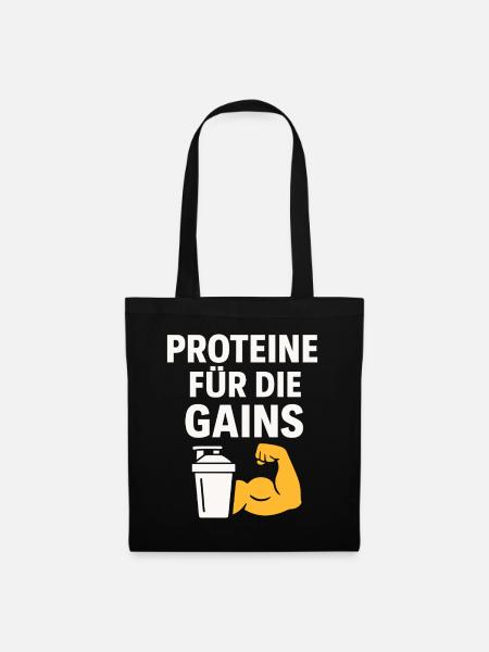 Proteine Für Die Gains - Stoffbeutel - Schwarz