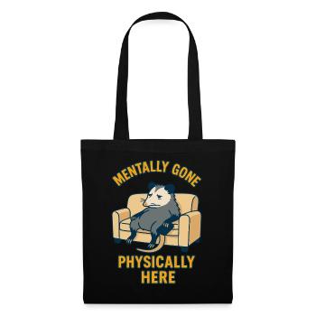 Mentally Gone Physically Here Funny Possum - Tote Bag - black - Front