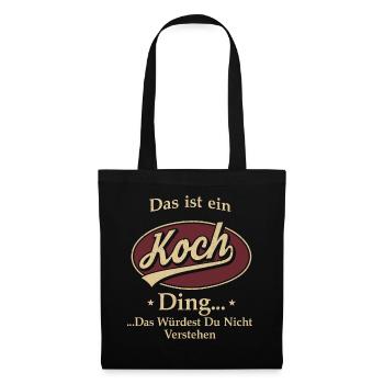 Das Ist Ein Koch Ding Das Würdest Du Nicht - Stoffbeutel - Schwarz - Vorne
