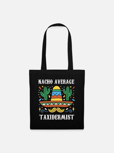 Nacho Average Taxidermist - Stoffbeutel - Schwarz
