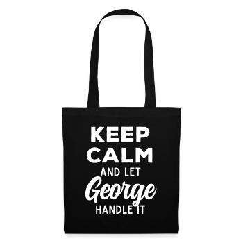 Keep Calm Let George Fix It Funny Saying - Tote Bag - black - Front