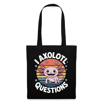 Axolotl Saying Axolotls Funny Axolotl Gift - Tote Bag - black - Front