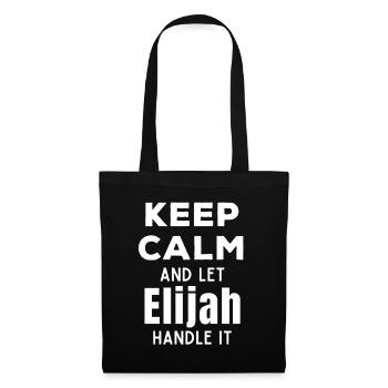 Keep Calm Let Elijah Fix It Funny Saying - Tote Bag - black - Front