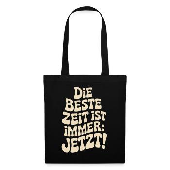 The best time is always live now Carpe Diem - Tote Bag - black - Front