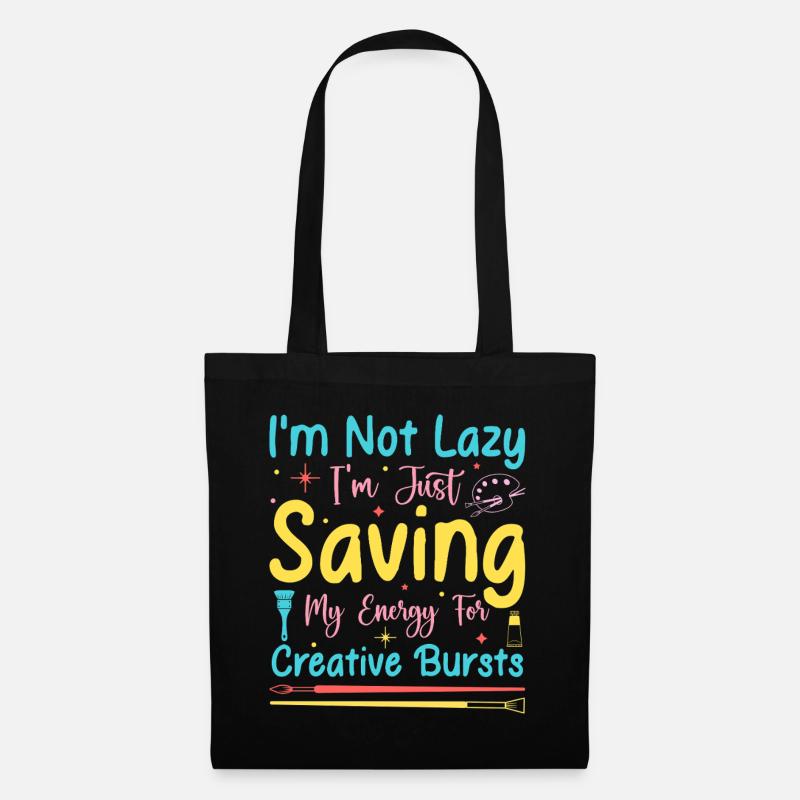 Artist Painter Graphic Not Lazy Just Saving Arts - Tote Bag - black