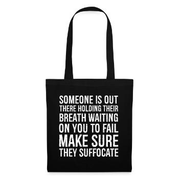 someone is out there holding their breath waiting - Tote Bag - black - Front
