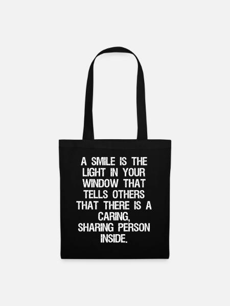 a smile is the light in your window that tells - Stoffbeutel - Schwarz