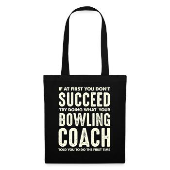 Bowling Coach Wisdom First Do What Said - Tote Bag - black - Front