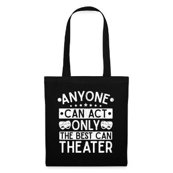 Theater Act Can Stage Actor Musical - Tote Bag - black - Front