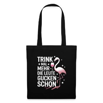  Trink Mal Mehr Die Leute Gucken Schon Flamingo - Stoffbeutel - Schwarz - Vorne