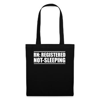 RN: Registered, Never Sleeping – Nursing Humor - Tote Bag - black - Front