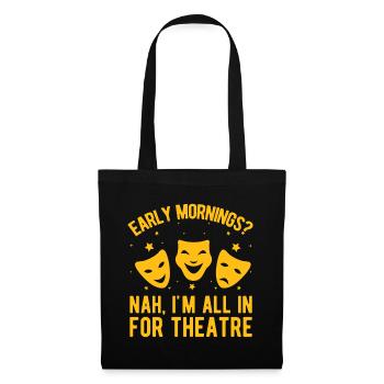 Musical Theatre I ́m All In For Theater Gift Idea - Tote Bag - black - Front
