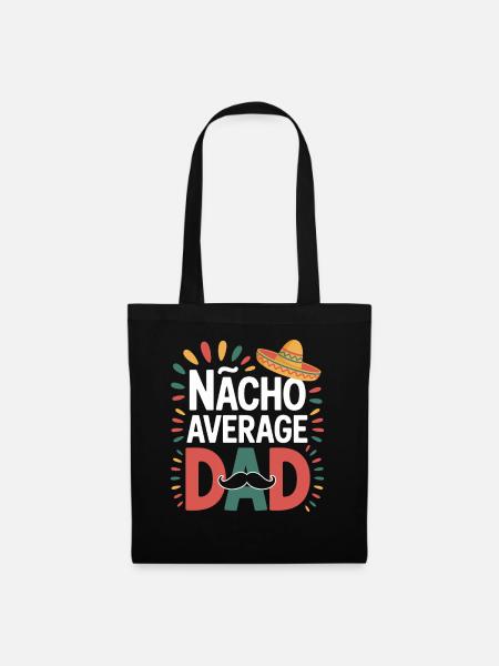 Nacho Average Dad Mexiko Vater - Stoffbeutel - Schwarz