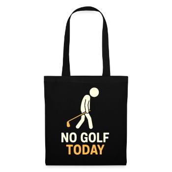 Drôle Pas de golf aujourd’hui Amateur de golf Humour - Sac en tissu - noir - Devant
