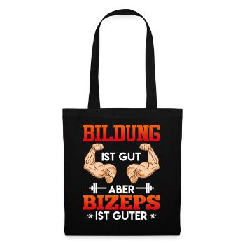 Gym BULDUNG IST GUT ABER BIZEPS IST GUTER Lustig - Stoffbeutel - Schwarz - Vorne