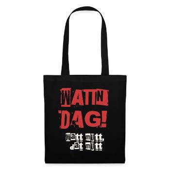 Wattn Dag Watt mutt dat mutt - Tote Bag - black - Front