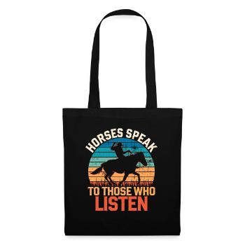 Horses Speak To Those Who Listen - Tote Bag - black - Front