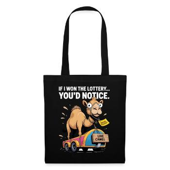 Funny If I Won The Lottery You'd Notice - Tote Bag - black - Front