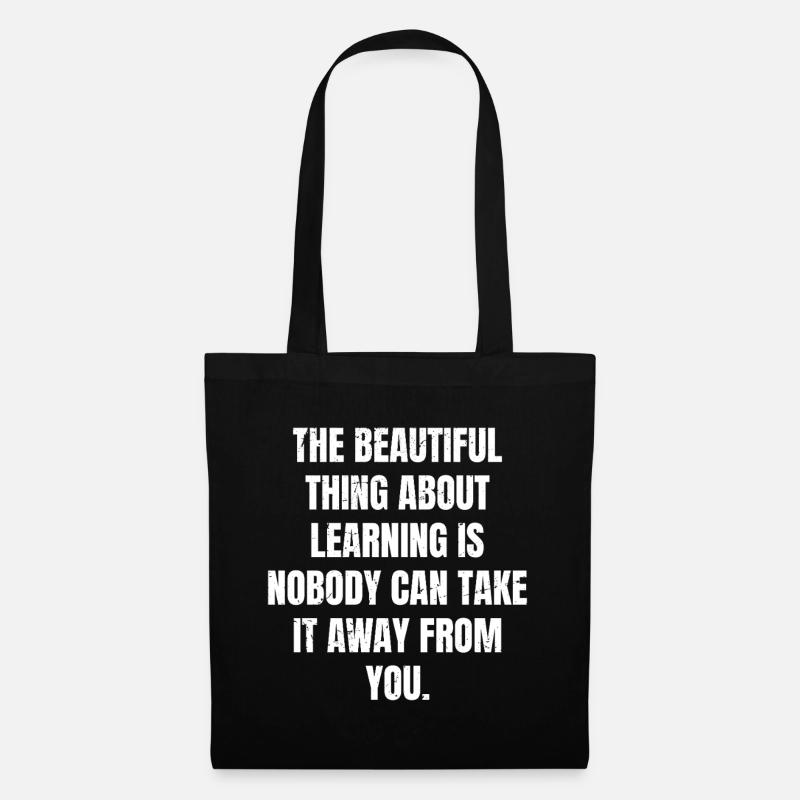 the beautiful thing about learning is nobody can - Tote Bag - black