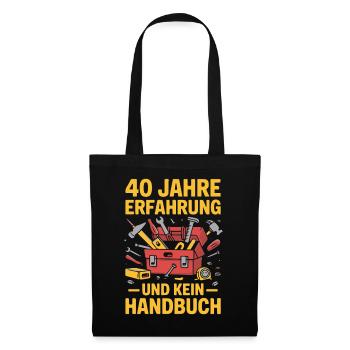 40 Jahre Erfahrung – Kein Handbuch - Stoffbeutel - Schwarz - Vorne