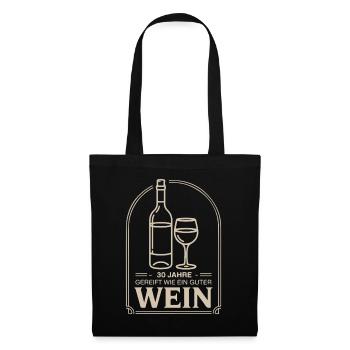 30 Jahre gereift wie ein guter Wein - Stoffbeutel - Schwarz - Vorne