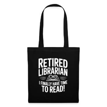 Retired Librarian I Finally Have Time To Read! - Tote Bag - black - Front