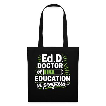 Doctorate of Education in progress - Tote Bag - black - Front