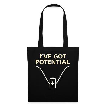 I've Got Potential – Funny Energy Shirt - Tote Bag - black - Front