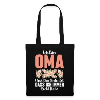 Ich Bin Oma Und Das Bedeutet Dass Ich Recht Habe - Stoffbeutel - Schwarz - Vorne