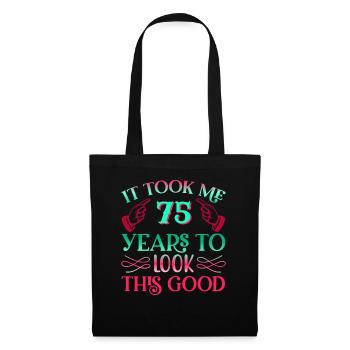 It took 75 years to look so good - Tote Bag - black - Front
