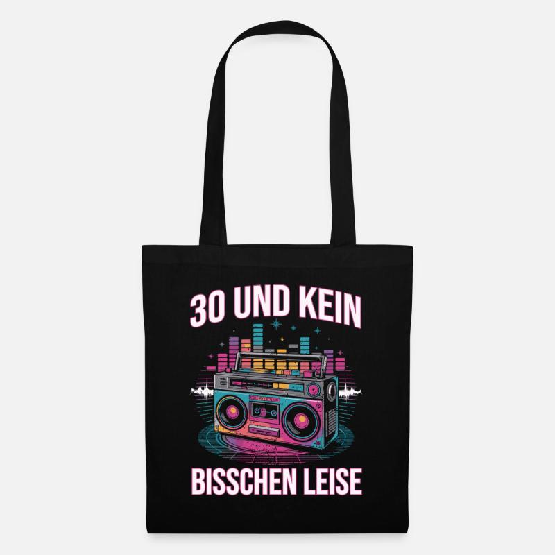 30 Und Kein Bisschen Leise - Stoffbeutel - Schwarz