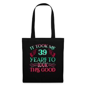 It took 39 years to look so good - Tote Bag - black - Front