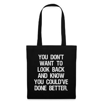 Tu ne veux pas regarder en arrière et savoir que tu aurais pu - Sac en tissu - noir - Devant