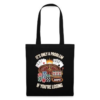 It's Only A Problem If You're Losing Unwearable - Tote Bag - black - Front