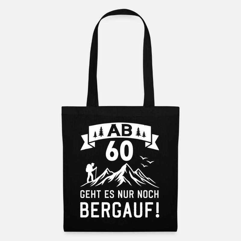 Ab 60 Geht Es Nur noch Bergauf 60 Jahre Geburtstag - Stoffbeutel - Schwarz