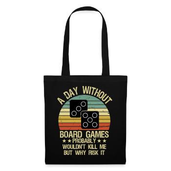 Funny Board Games Shirt A Day Without Board Games - Tote Bag - black - Front