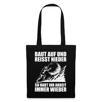 Saying for craftsmen: Build up and tear down - Tote Bag - black - Front