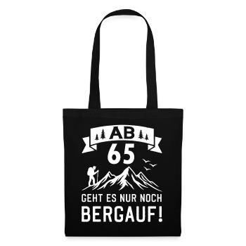 Ab 65 Geht Es Nur noch Bergauf 65 Jahre Geburtstag - Stoffbeutel - Schwarz - Vorne