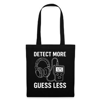 Detect More Guess Less Treasure Hunter Fun - Tote Bag - black - Front