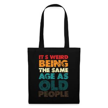 Strangely the same age as old people - Tote Bag - black - Front