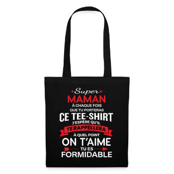 Super Maman on t'aime fête mère cadeau anniversair - Sac en tissu - noir - Devant