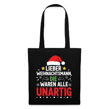 Lieber Weihnachtsmann Unartig Statement - Stoffbeutel - Schwarz - Vorne