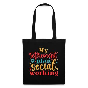 Social Worker Quote My Retirement Plan Social Work - Tote Bag - black - Front