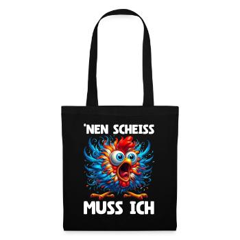 Nen Scheiss Muss Ich Lustiger Huhn Sarkasmus Humor - Stoffbeutel - Schwarz - Vorne