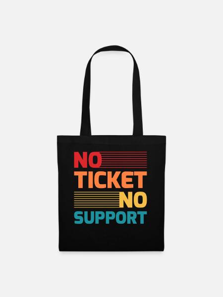 No Ticket No Support IT Hotline Administrator Nerd - Stoffbeutel - Schwarz