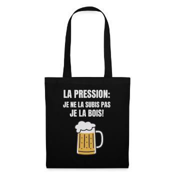 La Pression Je Ne La Subis Pas Je La Bois Humour - Sac en tissu - noir - Devant