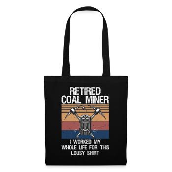 Coal Miner Retired Funny Mining Mine Worker Gifts  - Stoffbeutel - Schwarz - Vorne