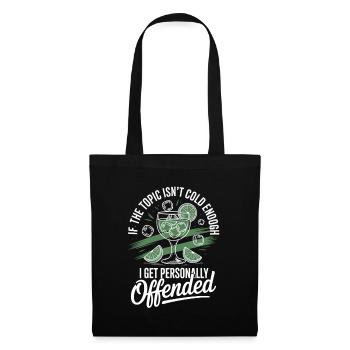Gin If The Topic Isn't Cold Enough - Stoffbeutel - Schwarz - Vorne